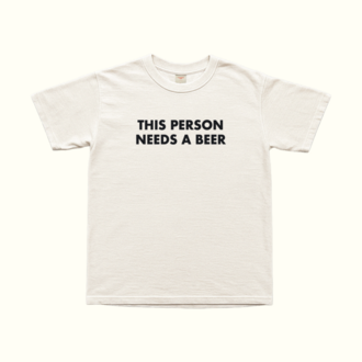 This Person Needs A Beer T-Shirt