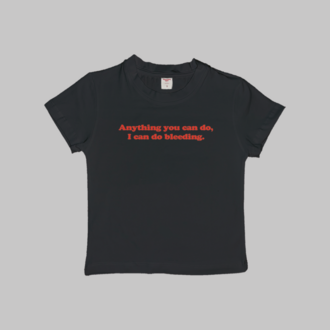I Can Do Bleeding Baby Tee