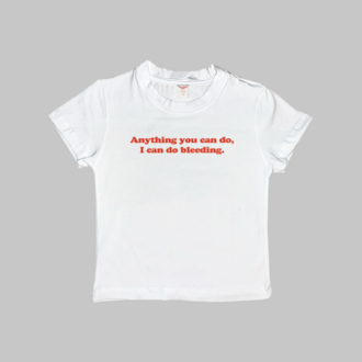 I Can Do Bleeding Baby Tee