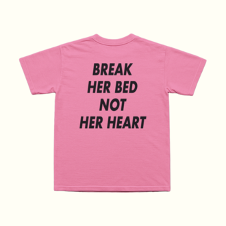 Break Her Bed Not Her Heart T-Shirt