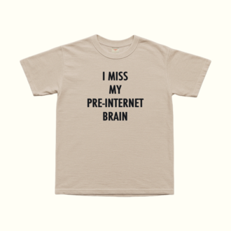Pre-Internet Brain T-Shirt