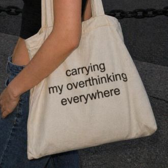 Carrying My Overthinking Everywhere Bez Çanta