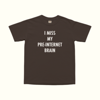 Pre-Internet Brain T-Shirt