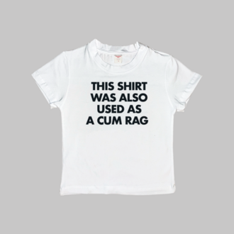 Also Used As A Cum Rag Baby Tee