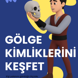 GÖLGE KİMLİKLERİNİ KEŞFET