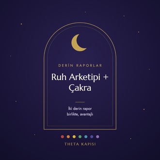 Ruh Arketipi + Çakra Derin Rapor | İki Kişiye Özel Rapor (PDF)