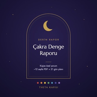 Derin Çakra Denge Raporu | Kişiye Özel Çakra Analizi (PDF)