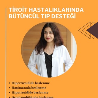TİROİD HASTALIKLARINDA BÜTÜNCÜL BESLENME DESTEĞİ