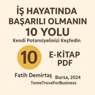 İŞ HAYATINDA BAŞARILI OLMANIN 10 YOLU