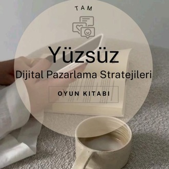 Tam Yüzsüz Dijital Pazarlama Stratejileri Oyun Kitabı | Adım Adım Rehber (PDF)