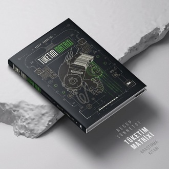 Tüketim Matrixi Kitabı (Yazarından Adınıza İmzalı)