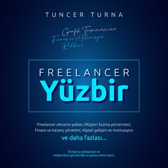 Freelancer Yüzbir: Grafik Tasarımcı'nın Finans ve Motivasyon Rehberi | E-Kitap