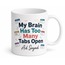 My Brain Has Too Many Tabs Open Yazılı Esprili Kahve Kupası Hediye Bardak