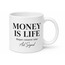 Money Is Life Temalı Para Hayattır İngilizce Kupa Bardak Hediye