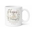 Enjoy The Little Things Baskılı Küçük Şeylerin Tadını Çıkar Kupa Bardak Hediye