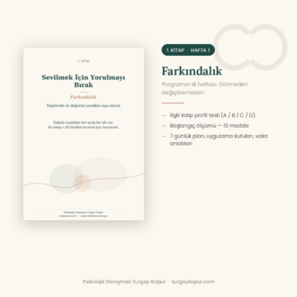 Sevilmek İçin Yorulmayı Bırak 1 — Farkındalık (21 Günlük Program)