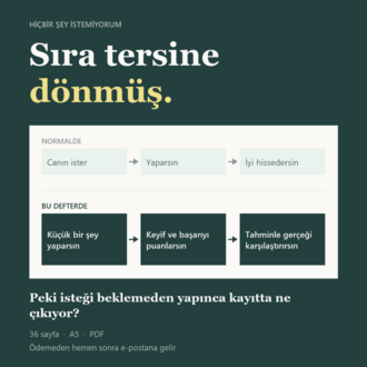 Hiçbir Şey İstemiyorum — Düşük Enerji Çalışma Defteri