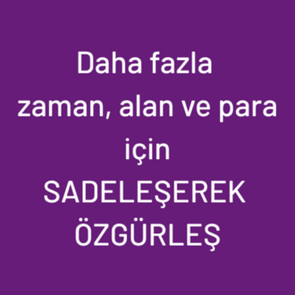 Erken Kayıt Fırsatı ❣️ 30 Haziran-13 Temmuz - 2 haftalık Sadeleşerek Özgürleş Programı