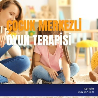 ÇOCUK MERKEZLİ OYUN TERAPİSİ