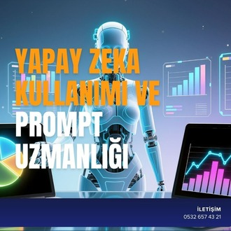 YAPAY ZEKA KULLANIMI VE PROMPT UZMANLIĞI