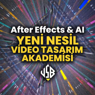  After Effects & AI  YENİ NESİL VİDEO TASARIM AKADEMİSİ