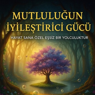 Mutluluğun İyileştirici Gücü
