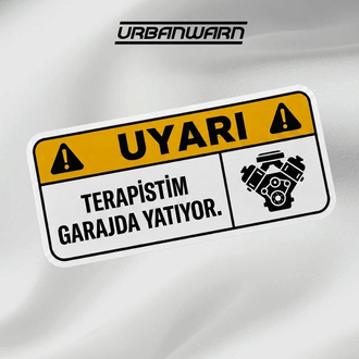 TERAPİSTİM GARAJDA YATIYOR.