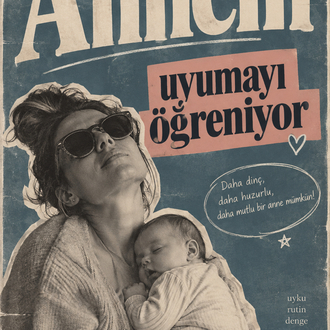 Annem Uyumayı Öğreniyor