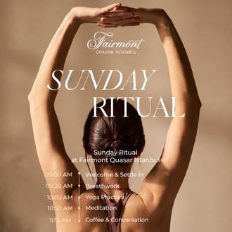 Sunday Ritual @Fairmont Quasar Istanbul