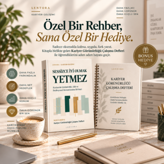 Sessizce İyi Olmak Yetmez | Kariyer Rehberi