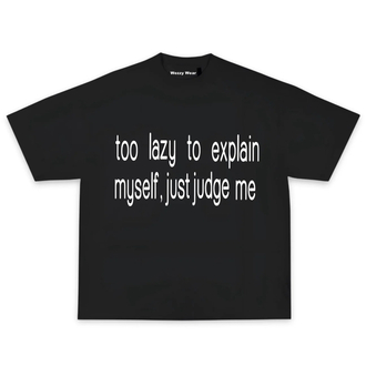 Too Lazy Tshirt