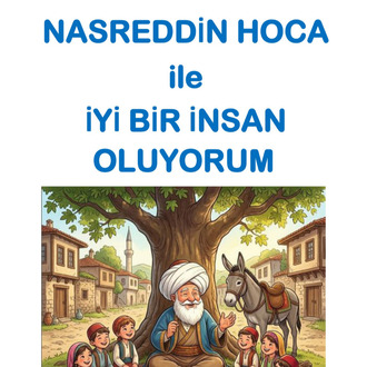 NASREDDİN HOCA İLE İYİ BİR İNSAN OLUYORUM - HİKAYE SETİ (TYMM UYUMLU) ***YENİ***