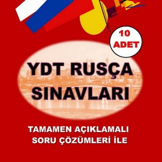 YDT Rusça Sınavları - Tamamen Açıklamalı Çözümleri ile