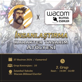 Grup 2 | Yağız Kani x Wacom Bilimsel Eserler | Karakter Tasarım Atölyesi 