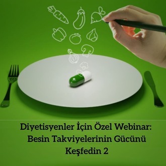 Diyetisyenler İçin Özel Webinar: Besin Takviyelerinin Gücünü Keşfedin 2 !