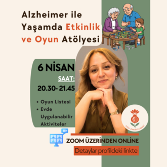 Alzheimer ile Yaşamda Etkinlik ve Oyun Atölyesi