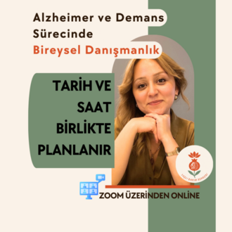 Alzheimer ve Demans Sürecinde Bireysel Danışmanlık