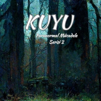 KUYU (PARANORMAL MÜCADELE SERİSİ 2)