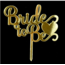 BRIDE PASTA ÜSTÜ PLEKSİ SÜS