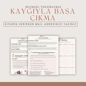 Kaygı ile Başa Çıkma: Bilimsel Temelli Dijital Çalışma Kitabı (12 SAYFA)