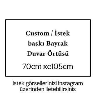 Custom İstek Duvar Örtüsü/Bayrak