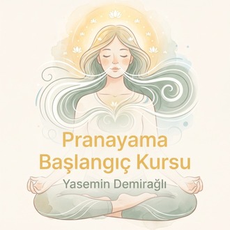 Prāṇāyāma Başlangıç Kursu | 4 Haftalık Canlı Online Program
