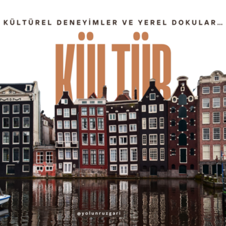Kültür ve Keşif Seyahati – Yeni Kültürler, Yeni Deneyimler