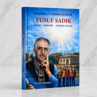 Anadoluyu Aydınlatanlar - Hayatı, Fikirleri, Yönetim Anlayışı (İmzalı/Orijinal Kitap)