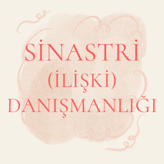 Sinastri ( Kişiler arası uyum ) Danışmanlığı