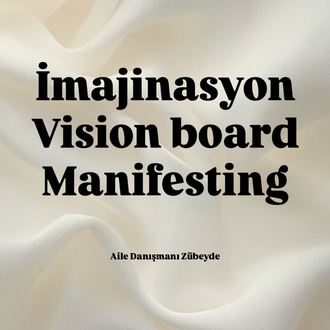 İmajinasyon - Vision Board - Manifesting Rehberi