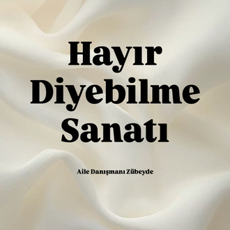 HAYIR Diyebilme Sanatı