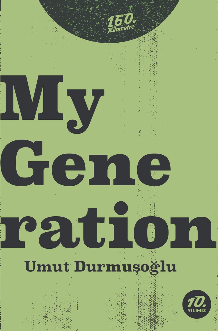 My Generation | Umut Durmuşoğlu