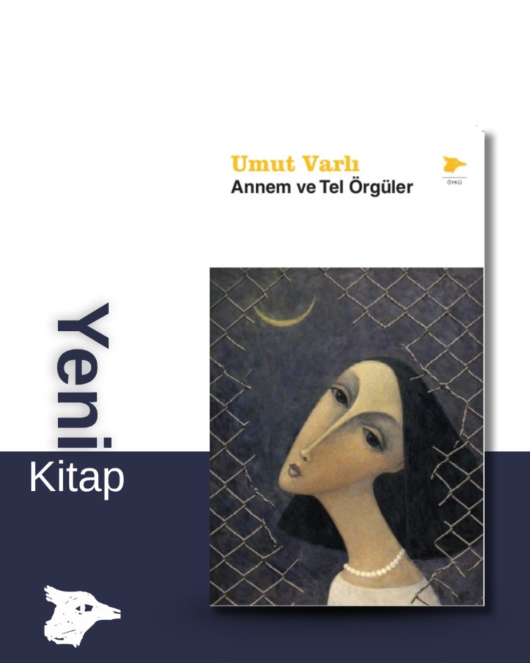 Annem ve Tel Örgüler