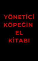 Yönetici Köpeğin El Kitabı